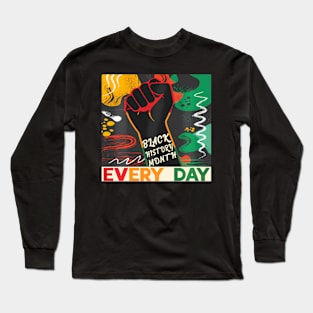 Black History Month Celebrate African Black Every Day Long Sleeve T-Shirt